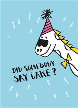 Did somebody say cake? Send this cheeky card to any dino fan on their birthday. Created by Kim Garrity Design.