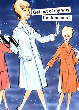 I'm Fabulous. General Greeting Birthday card by KissMeKwik. Sometimes people need to be reminded of how fabulous you are, remind them with this sassy Birthday card.