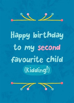Send your son or daughter a cheeky birthday card