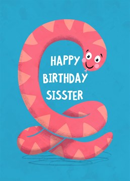 Wish your sister a happy birthday with this cute snake card