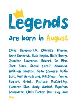 Let them know who else was shares their August birthday, it's a lot to live up to!