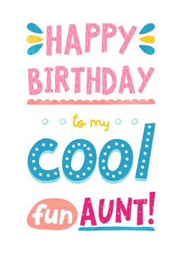 Wish your Aunt a happy birthday with this colourful card. Everybody needs a cool fun Aunt!