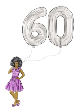 60 today and still sexy as hell! Send birthday wishes to a special lady with this birthday design by Kitsch Noir.