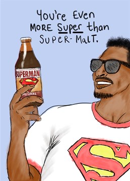 Is he addicted to Supermalt? We're not surprised, everything about your Dad is super! Father's Day design by Kitsch Noir.