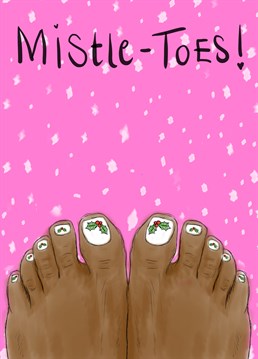 Are you ready for your Christmas pedicure? Well, get ready by sending this hilarious Christmas card by Kitsch Noir.