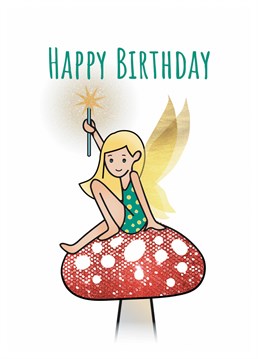 Say Happy Birthay to your favourite fairy princess and wish her a magical day with this cute design by Karmuka.