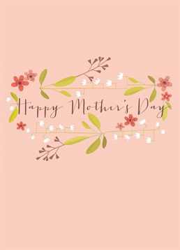 A gorgeous Mother's Day card featuring delicate flora against a calamine pink background.