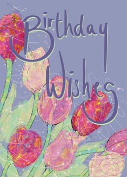 Tulips are a favourite! Send birthday wishes with this stylish colourful Kirsty Todd Illustration card.