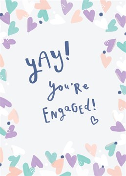 Say Congratulations with this lovely illustrated card featuring hand drawn lettering with confetti hearts. It's the perfect way to congratulate the newly engaged couple!