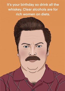 Celebrate someone's birthday with everyone's favourite director of Pawnee's Park and Recreation department Mr Ron Swanson!