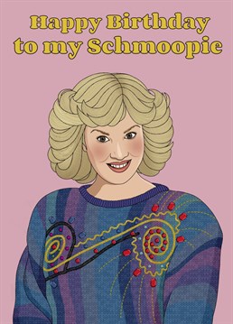Make your Schmoopie's birthday special with this Goldberg's inspired card featuring 80s mom Beverly Goldberg!