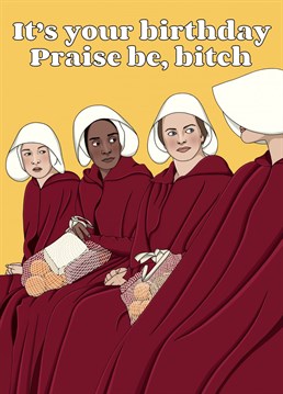 Praise be! Celebrate a birthday with this Handmaid's Tale inspired card!