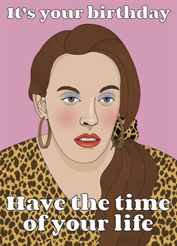 Help someone have the time of their life on their birthday with this Muriel's Wedding inspired card