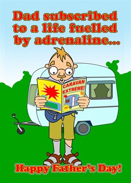 Who boldly goes where no man has gone before? ( In a caravan) Yes- It's your Dad! Wish him well done, and a freewheeling adventure of a father's day!
