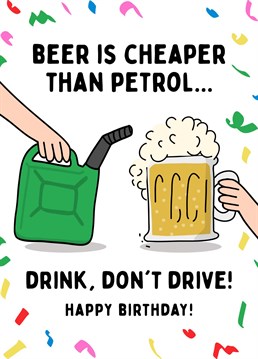 Send this funny card to a beer lover to remind them that it is okay to drink and not drive!