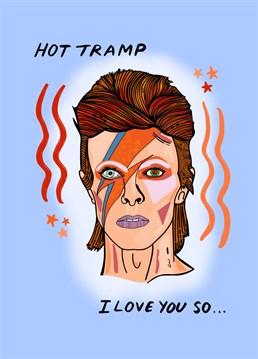 Beautiful David Bowie inspo card with the lyrics 'Hot tramp, I love you so...'