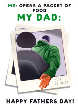 All Dads do this.. don't they!? Make your dad laugh with this funny Car Snacks Father's Day Card. Designed by Hot Dog greetings.