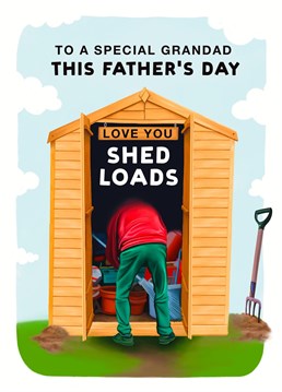 Make you Grandad smile this Father's Day with this loads-of-love shed card! Because every Grandad has a shed like this.. don't they?
