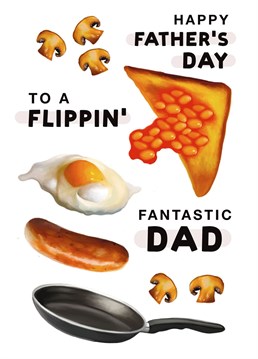 Make your dad smile with this Flippin' Fantastic full english breakfast Father's Day card. Because dads love a fry up! Designed by Hot Dog greetings.