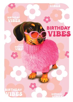 Groovy vibes for your Birthday! Celebrate a birthday with this pink hippy themed dachshund card. Designed by Hot Dog greetings