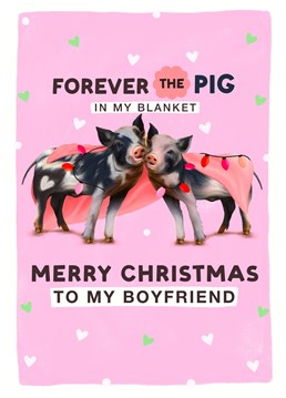 Make your Boyfriend Laugh with this Funny Pigs In Blankets themed Christmas Card. Designed by Hot Dog greetings.