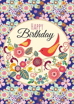 Wish someone special a happy birthday with this bright and colourful card featuring 2 beautiful birds surrounded by an all over floral print.  Keeping it bright and bold for their birthday.