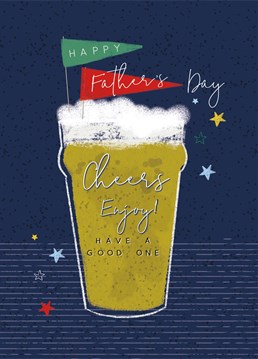 Treat your Dad to the perfect Fathers Day card, featuring an image of his favourite pint of beer with decorative flags.