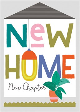 This New Home card features a contemporary typography design, with the caption 'New Home New Chapter' and is perfect for anyone whose celebrating a recent house move.