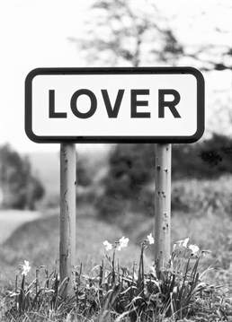 Lover's lane? It must be a sign! Send this hilariously cute and totally real (we hope) town name to someone who's right up your street. Designed by Lesser Spotted.