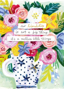 Here's to all the little things that add up to make you the of best friends, by Ling Design.