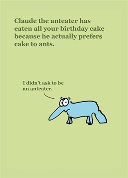 Send birthday wishes with this funny card from Lucilla Lavender and make sure you keep Claude away from the cake.