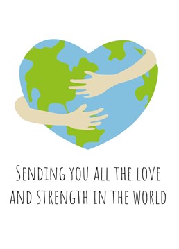 Send someone a paper hug with this love and strength card.