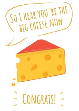 Congratulate someone on their new job with this cheesy cool card!