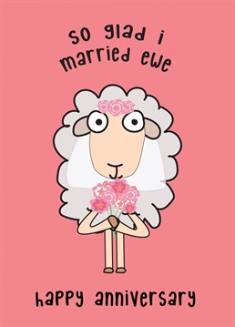 Send your loved one some anniversary wishes with this sheep inspired card!
