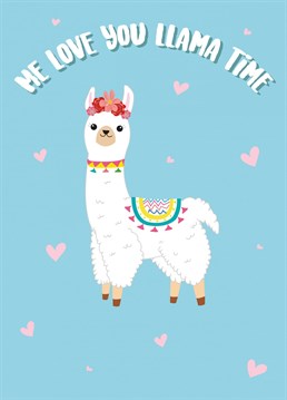 Send a whole llama love to a special someone with this cute Birthday card!