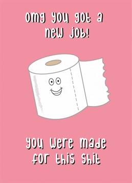 Congratulate someone on their new job with this playful card!