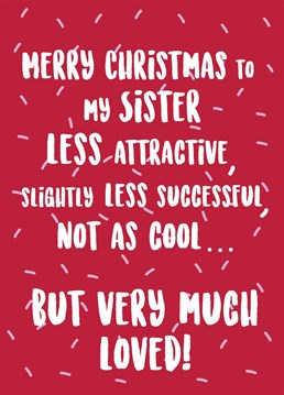 Wish your inferior sibling a Merry Christmas with this heartfelt card!