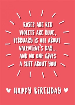 Lets face it, February is aaallll about Valentine's Day..but hey let's not forget those with a birthday!