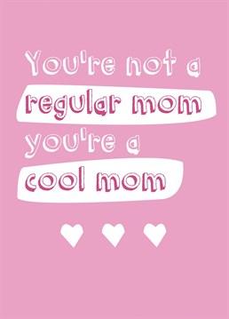 For all the cool moms out there who are anything but regular....and enjoy Mean Girls.
