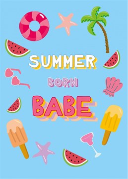 Wish a summer born babe a Happy Birthday with this gorg card!