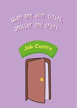 Send some lols to someone who's leaving with this hilarious job centre card!