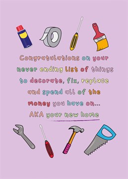 Congratulate someone on their new home and never ending to do list with this hilarious new home card!