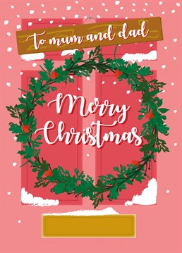 Send Christmas wishes to a special mum and dad with this heartfelt festive card!