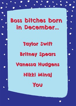 Send birthday wishes to a special someone born in December with this hilarious birthday card!