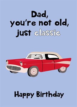 Wish a special dad a Happy Birthday with this hilarious classic car themed Birthday card!
