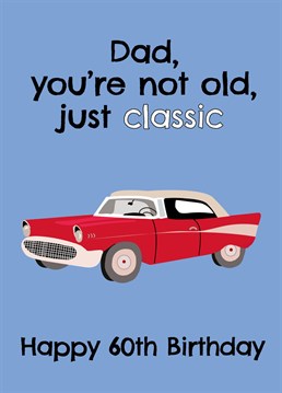 Wish a special dad a Happy 60th Birthday with this hilarious classic car themed Birthday card!