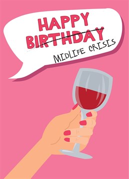 Send birthday wishes to a special someone with this hilarious midlife crisis birthday card