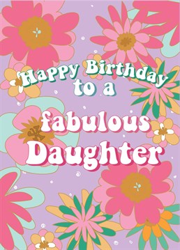 Wish a special daughter a happy birthday with this beautiful floral birthday card!