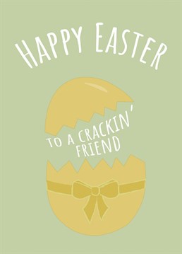 Wish someone a Happy Easter with this crackin' card!