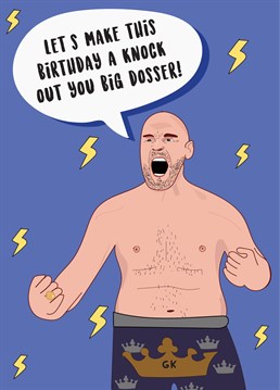 Send Christmas wishes to a Tyson Fury fan with this hilarious Birthday card!